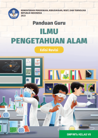 Buku Panduan Guru Ilmu Pengetahuan Alam untuk SMP/MTs Kelas VII