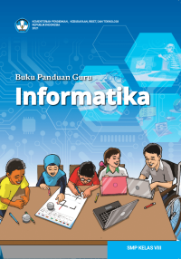 Buku Panduan Guru Informatika untuk Kelas VIII