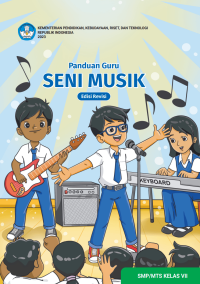 Panduan Guru Seni Musik untuk SMP/MTs Kelas VII