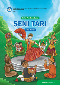 Panduan Guru Seni Tari untuk SMP/MTs Kelas VII